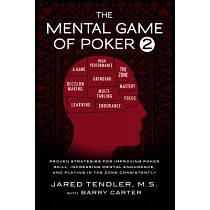 The Mental Game of Poker 2： Proven Strategies for Improving Poker Skill， Increasing Mental Endurance， and Playing in the Zone Co