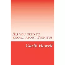 All You Need to Know...about Tinnitus