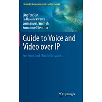 Guide to Voice and Video over IP： For Fixed and Mobile Networks