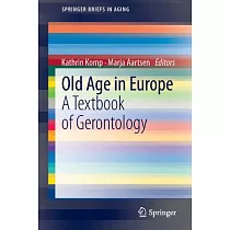 Old Age in Europe： A Textbook of Gerontology
