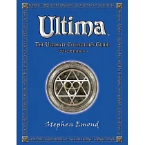 Ultima： The Ultimate Collector’s Guide： 2012 Edition