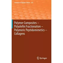 Polymer Composites ─ Polyolefin Fractionation ─ Polymeric Peptidomimetics ─ Collagens
