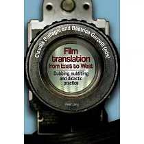 Film Translation from East to West： Dubbing， Subtitling and Didactic Practice