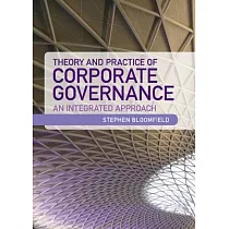 Theory and Practice of Corporate Governance： An Integrated Approach