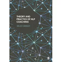 Theory and Practice of NLP Coaching： A Psychological Approach