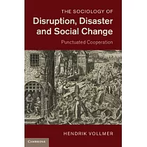 The Sociology of Disruption， Disaster and Social Change