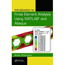 Introduction to Finite Element Analysis Using Matlab(r) and Abaqus