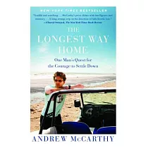 The Longest Way Home： One Man’s Quest for the Courage to Settle Down