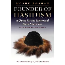Founder of Hasidism： A Quest for the Historical Ba’al Shem Tov