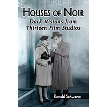 Houses of Noir： Dark Visions from Thirteen Film Studios