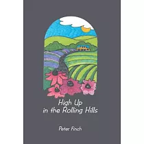 High Up in the Rolling Hills： A Living on the Land
