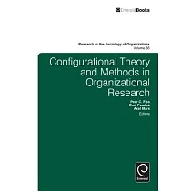 Configurational Theory and Methods in Organizational Research