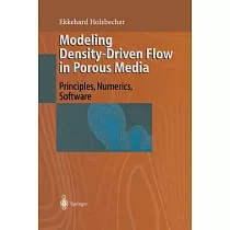 Modeling Density─Driven Flow in Porous Media： Principles， Numerics， Software