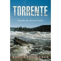 Torrente： Novela De Ciencia Ficción