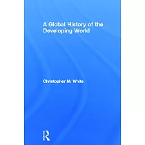 A Global History of the Developing World