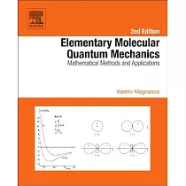 Elementary Molecular Quantum Mechanics： Mathematical Methods and Applications