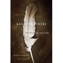 The Keats Brothers： The Life of John and George