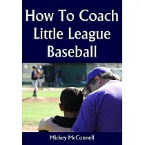 How to Coach Little League Baseball
