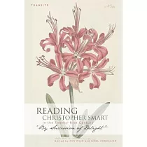 Reading Christopher Smart in the Twenty─First Century： "by Succession of Delight"