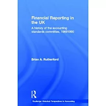 Financial Reporting in the UK： A History of the Accounting Standards Committee， 1969─1990