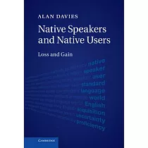 Native Speakers and Native Users： Loss and Gain