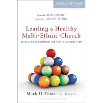 Leading a Healthy Multi─Ethnic Church： Seven Common Challenges and How to Overcome Them