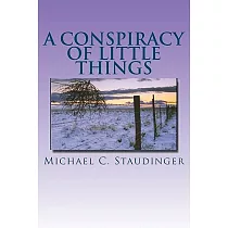 A Conspiracy of Little Things