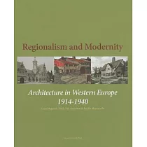 Regionalism and Modernity： Architecture in Western Europe 1914─1940