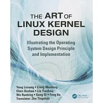 The Art of Linux Kernel Design： Illustrating the Operating System Design Principle and Implementation