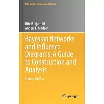 Bayesian Networks and Influence Diagrams： A Guide to Construction and Analysis
