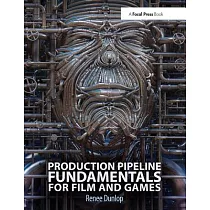 Production Pipeline Fundamentals for Film and Game