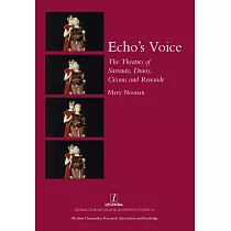 Echo’s Voice： The Theatres of Sarraute， Duras， Cixous and Renaude
