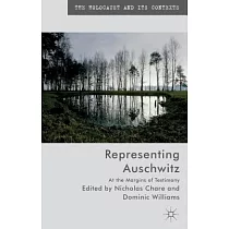 Representing Auschwitz： At the Margins of Testimony