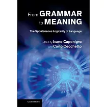 From Grammar to Meaning： The Spontaneous Logicality of Language