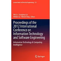 Proceedings of the 2012 International Conference on Information Technology and Software Engineering： Information Technology & Co