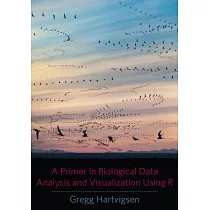 A Primer in Biological Data Analysis and Visualization Using R