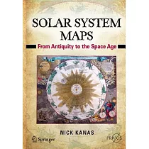 Solar System Maps： From Antiquity to the Space Age