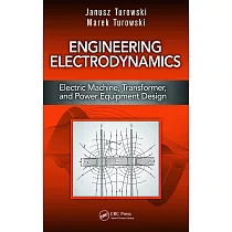 Engineering Electrodynamics： Electric Machine， Transformer， and Power Equipment Design
