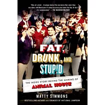 Fat， Drunk， and Stupid： The Inside Story Behind the Making of Animal House