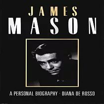 James Mason： A Personal Biography