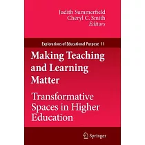 Making Teaching and Learning Matter： Transformative Spaces in Higher Education