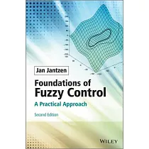 Foundations of Fuzzy Control： A Practical Approach