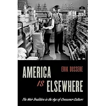 America Is Elsewhere： The Noir Tradition in the Age of Consumer Culture