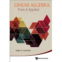 Linear Algebra： Pure & Applied