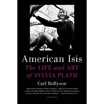 American Isis： The Life and Art of Sylvia Plath
