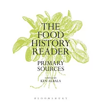 The Food History Reader： Primary Sources