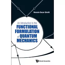 An Introduction to the Functional Formulation of Quantum Mechanics
