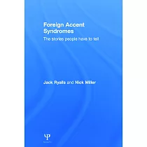 Foreign Accent Syndromes： The Stories People Have to Tell