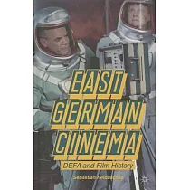 East German Cinema： DEFA and Film History