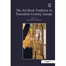 The Art Book Tradition in Twentieth─Century Europe